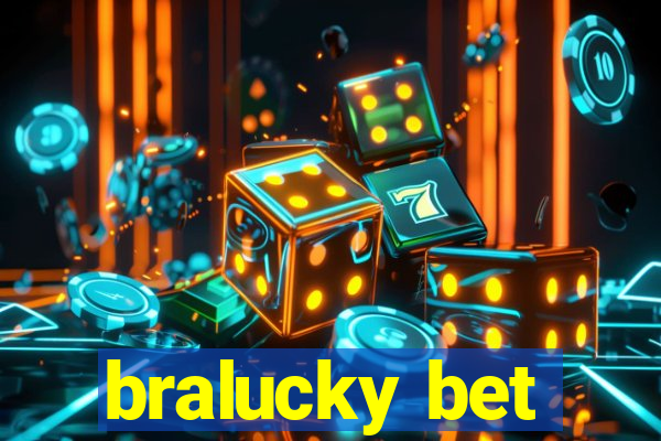 bralucky bet